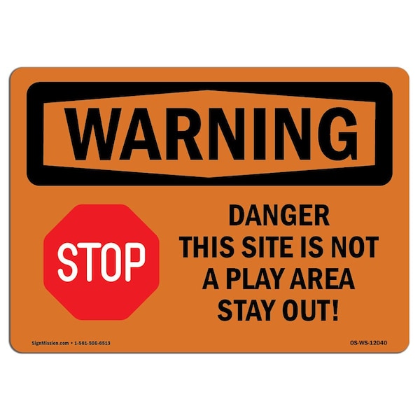 Safety Sign, OSHA WARNING, 3.5" Height, Danger This Site Is Not A Play, Landscape, 10PK